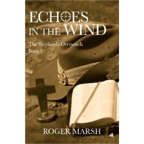 Roger Marsh Echoes in the Wind (Paperback) Shepherd's Overwatch