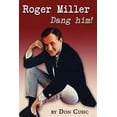 thumbnail image 1 of Roger Miller: Dang Him!: A Biography, 1 of 1