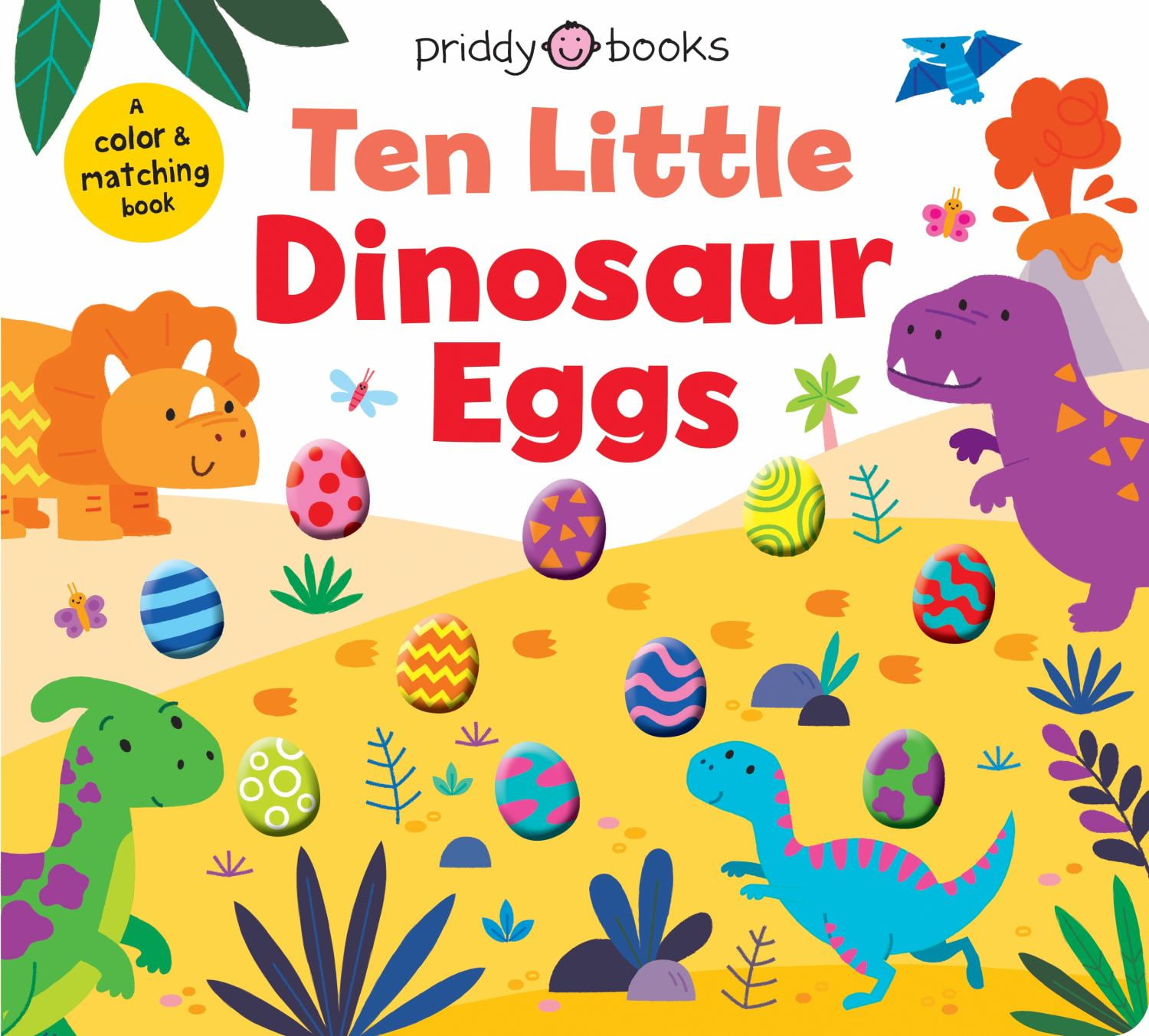Ten Little Dinosaur Eggs (Little Squishies): A Color and Matching Book (Board Book)
