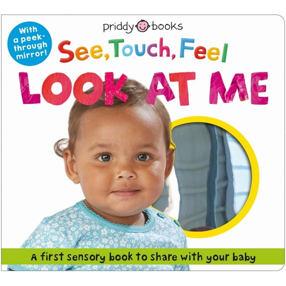 See, Touch, Feel Look at Me: With a Peek-Through Mirror! (Board Book)