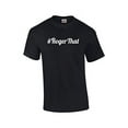 thumbnail image 1 of #Roger That Funny Short Sleeve T-shirt-Black-4Xl, 1 of 4