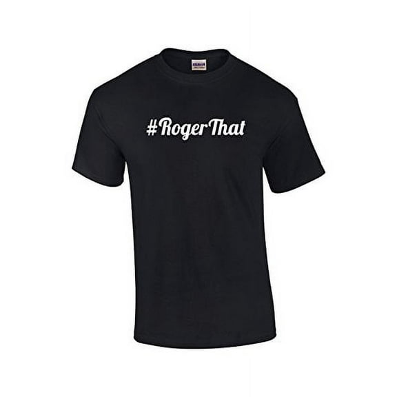 #Roger That Funny Short Sleeve T-shirt-Black-Small