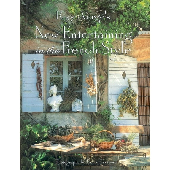 Roger Verge's New Entertaining in the French Style (Hardcover)