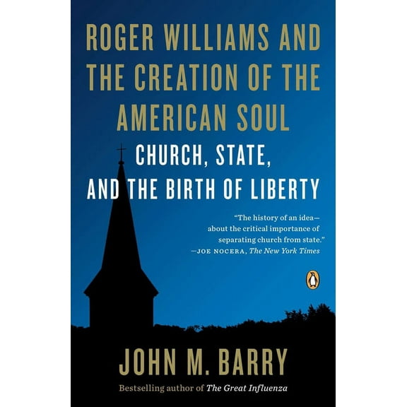 Roger Williams and the Creation of the American Soul: Church, State, and the Birth of Liberty, (Paperback)