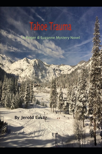 Roger and Suzanne Mysteries: Tahoe Trauma: A Roger and Suzanne Mystery (Paperback)