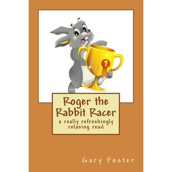 Roger the Rabbit Racer, (Paperback)