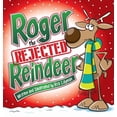 thumbnail image 1 of Roger the Rejected Reindeer (Hard Cover): A Tall Tale about a Short Reindeer!, 1 of 1