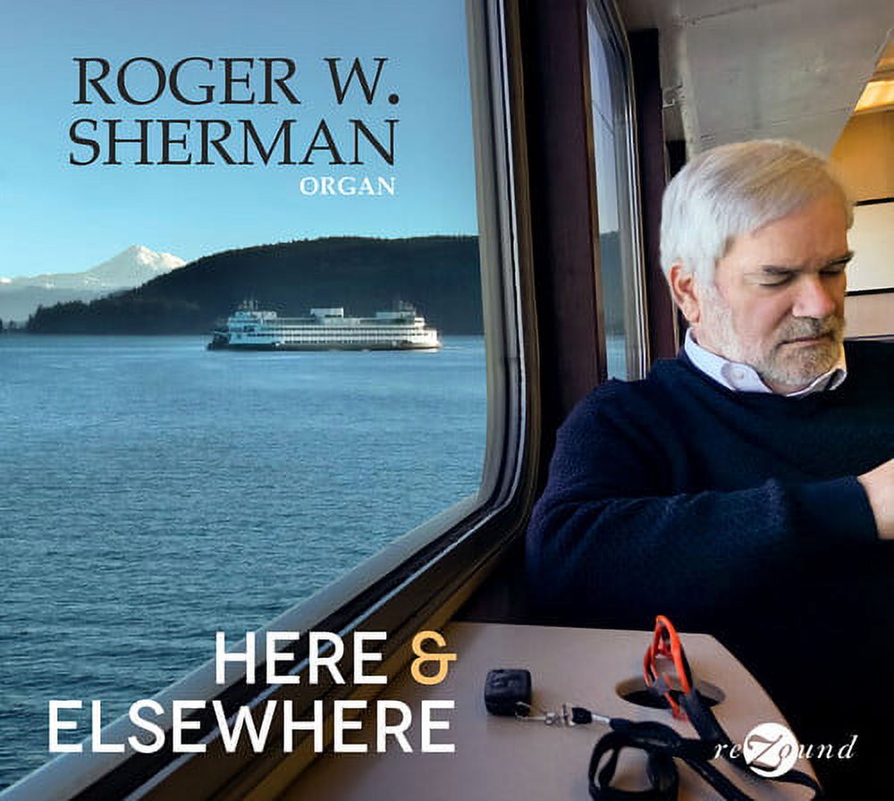 Roger w. Sherman - Here & Elsewhere - Music & Performance - CD