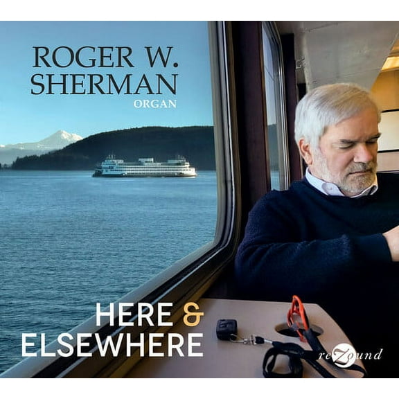Roger w. Sherman - Here & Elsewhere - Music & Performance - CD