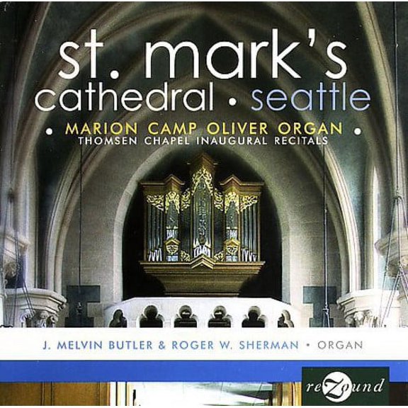 Roger w. Sherman - Thomsen Chapel Inaugural Recitals - Music & Performance - CD