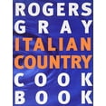 thumbnail image 1 of Pre-Owned Rogers Gray Italian Country Cook Book (Hardcover) 0679450017 9780679450016, 1 of 1