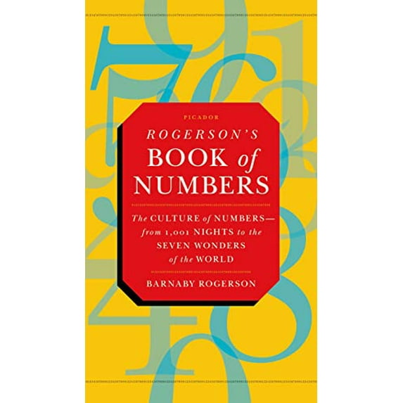 Pre-Owned Rogerson's Book of Numbers: The Culture of Numbers---from 1,001 Nights to the Seven Wonders of the World (Hardcover) 125005883X 9781250058836