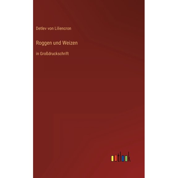 Roggen und Weizen : in Grodruckschrift (Hardcover)
