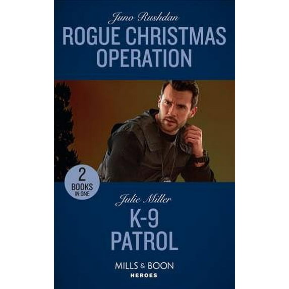 Rogue Christmas Operation / K-9 Patrol: Rogue Christmas Operation (Fugitive Heroes: Topaz Unit) / K-9 Patrol (Kansas City Crime Lab)