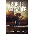 thumbnail image 1 of Pre-Owned Rogue Crusader (Paperback) 0985044306 9780985044305, 1 of 1