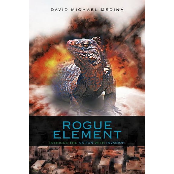 Rogue Element: Intrigue the Nation with Invasion (Paperback)