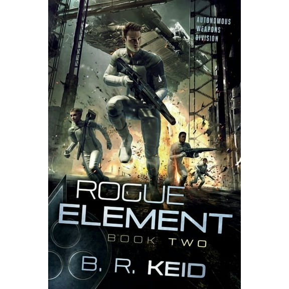 Autonomous Weapons Division Rogue Element, Book 2, (Paperback)