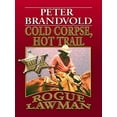 thumbnail image 1 of Pre-Owned Rogue Lawman: Cold Corpse Hot (Paperback) 1597226327 9781597226325, 1 of 1