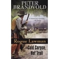 thumbnail image 1 of Pre-Owned Rogue Lawman #3: Cold Corpse, Hot Trail, 9780425214794, 0425214796, Paperback, First Edition edition, 1 of 1