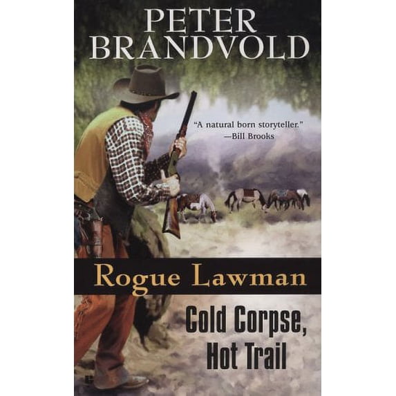 Pre-Owned Rogue Lawman #3: Cold Corpse, Hot Trail, 9780425214794, 0425214796, Paperback, First Edition edition