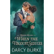 Rogue Rules When the Viscount Seduces, Book 3, Paperback