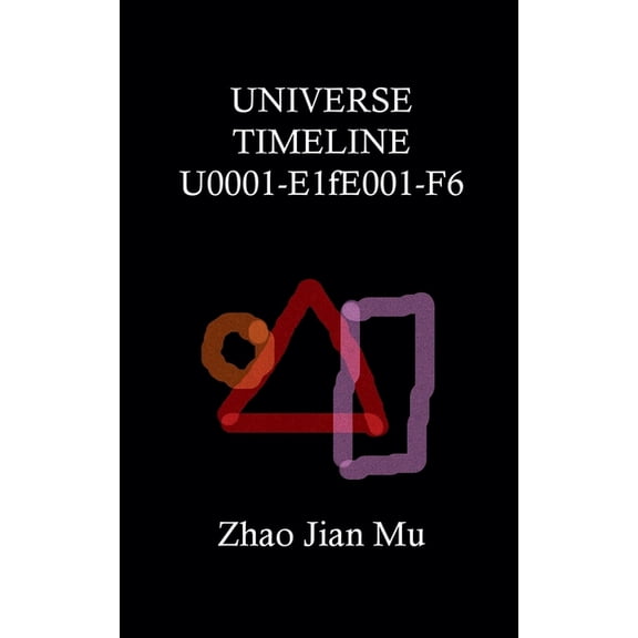 Rogue Space-Time Universe Timeline U0001-E1fE001-F6, Book 6, (Paperback)
