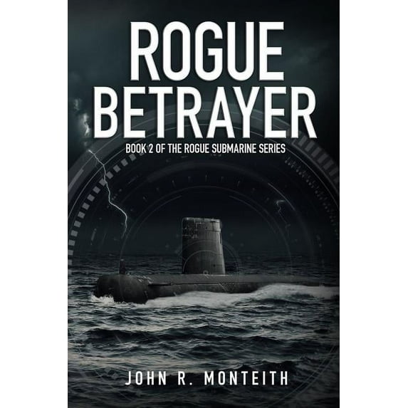 Rogue Submarine: Rogue Betrayer (Series #2) (Paperback)