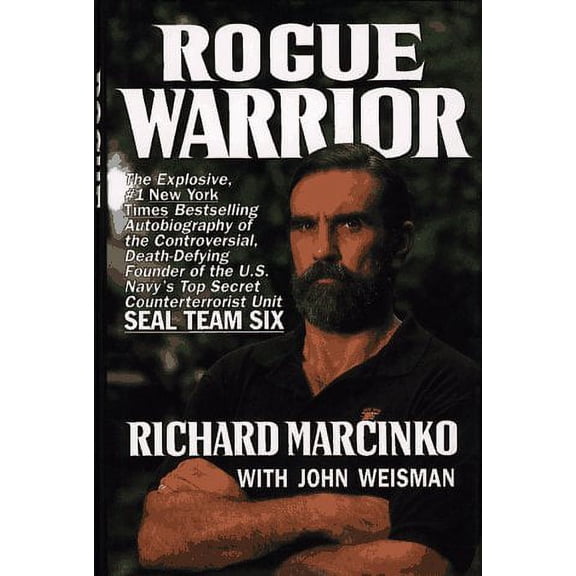 Pre-Owned Rogue Warrior: The Explosive Autobiography of the Controversial Death-Defying Founder of the U.S. Navy's Top Secret Counterterrorist Unit- Seal Team Six