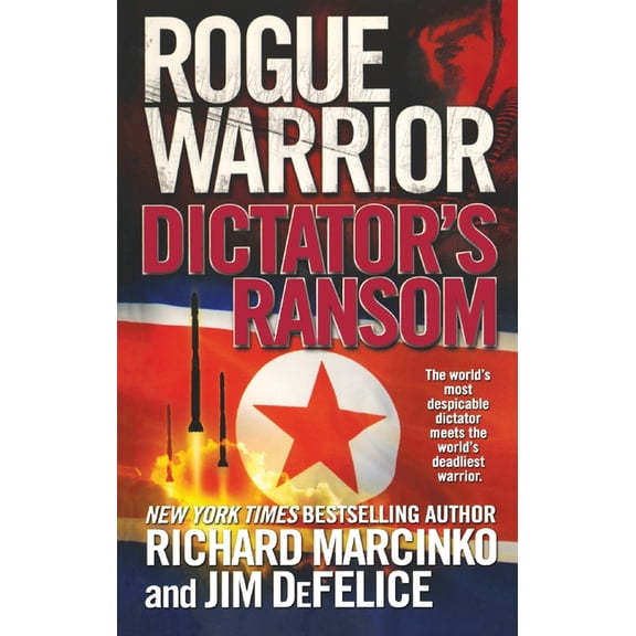 Rogue Warrior Rogue Warrior: Dictator's Ransom, Book 13, (Paperback)