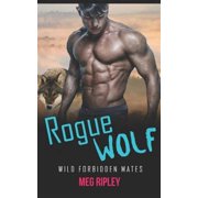 Rogue Wolf Wild Forbidden Mates Paperback by Meg Ripley