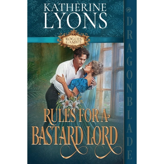 Rogues Gambit Rules for a Bastard Lord: A Regency Historical Romance, Book 2, (Paperback)