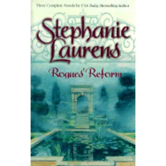 Rogues' Reform: The Reasons for Marriage, a Lady of Expectations, an Unwilling Conquest (Paperback) by Stephanie Laurens