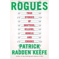 thumbnail image 1 of Rogues: True Stories of Grifters, Killers, Rebels and Crooks, (Hardcover), 1 of 1