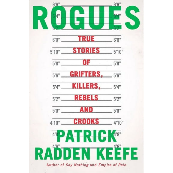 Rogues: True Stories of Grifters, Killers, Rebels and Crooks, (Hardcover)