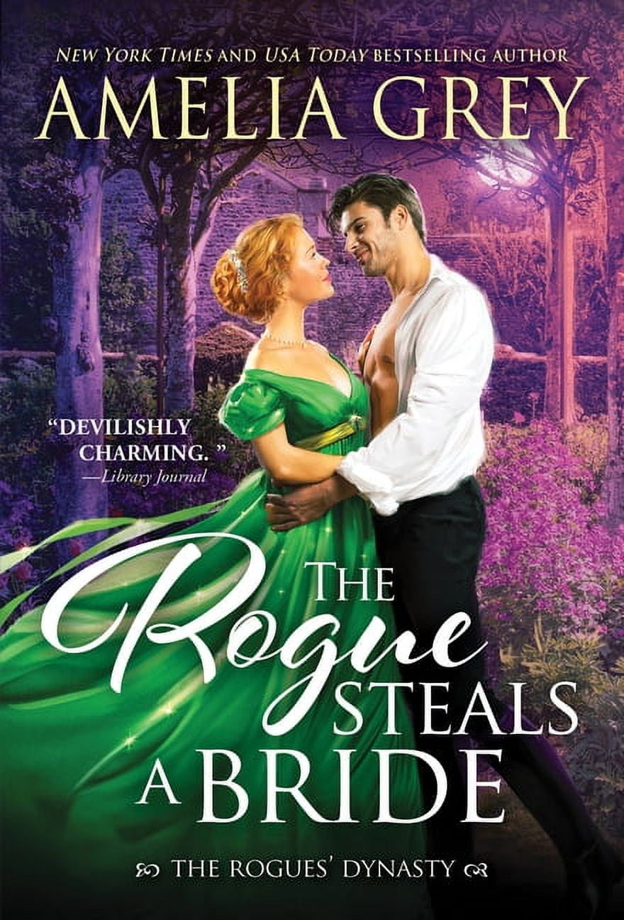 Rogues' Dynasty The Rogue Steals a Bride, Book 6, (Paperback)