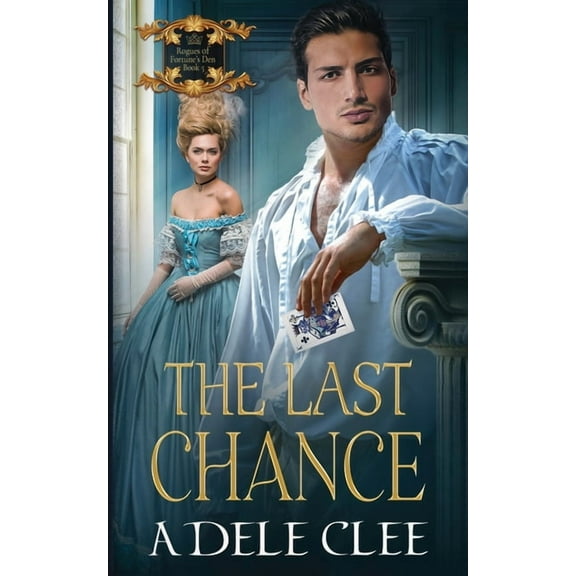 Rogues of Fortune's Den The Last Chance, Book 5, (Paperback)