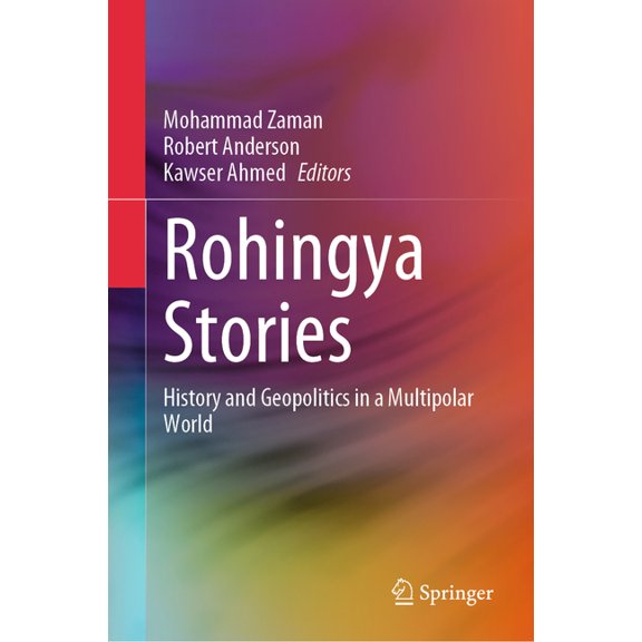 Rohingya Stories: History and Geopolitics in a Multipolar World, (Hardcover)