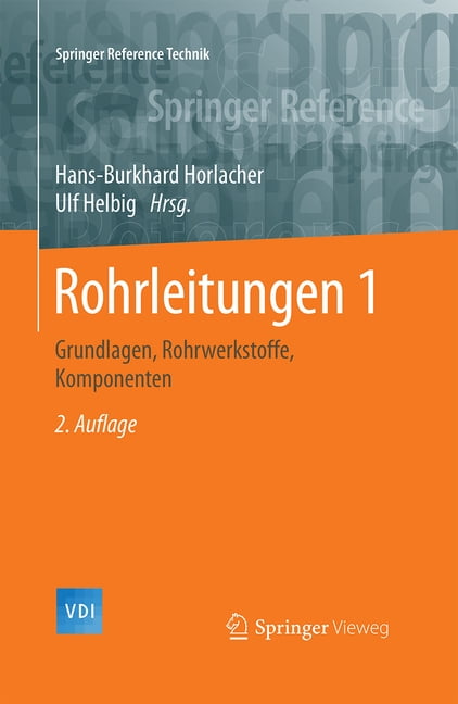 Rohrleitungen 1: Grundlagen, Rohrwerkstoffe, Komponenten, (Hardcover)