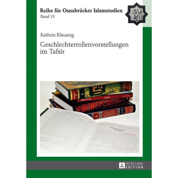 Roi - Reihe Fr Osnabrcker Islamstudien Geschlechterrollenvorstellungen Im Tafsr, Book 13, (Hardcover)