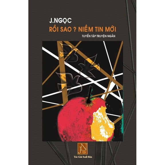 Roi Sao Niem Tin Moi: Tap Truyen "Roi Sao Niem Tin Moi" Gom Nhung Chuyen Tinh Lang Man Cua Nhung Chang Trai Linh Chien Giua Luc Cuoc Chien Dang Hoi Soi Bong. Xin Quy Doc Gia J.Ngoc Don Doc de Chia Se