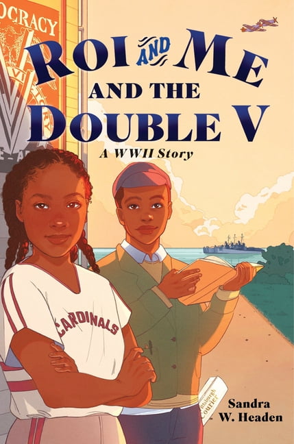 Roi and Me and the Double V: A WWII Story, (Hardcover)