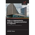 thumbnail image 1 of Rola w zapewnieniu pokoju i bezpiecze&amp;#324;stwa w regionie, (Paperback), 1 of 1