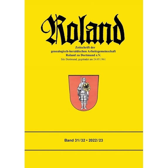 Roland 31/32: Zeitschrift der genealogisch-heraldischen Arbeitsgemeinschaft Roland zu Dortmund e.V., (Paperback)