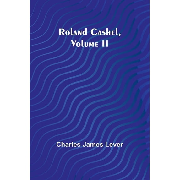 Roland Cashel, Volume II, (Paperback)