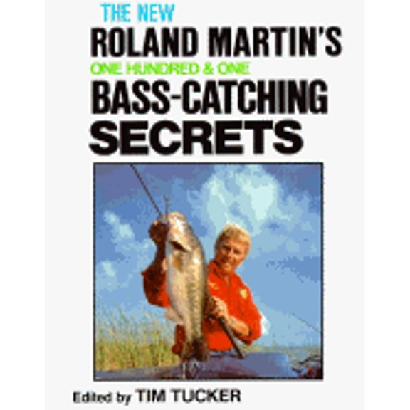 Pre-Owned Roland Martin's 101 Bass-Catching Secrets (Hardcover) 0832904570 9780832904578