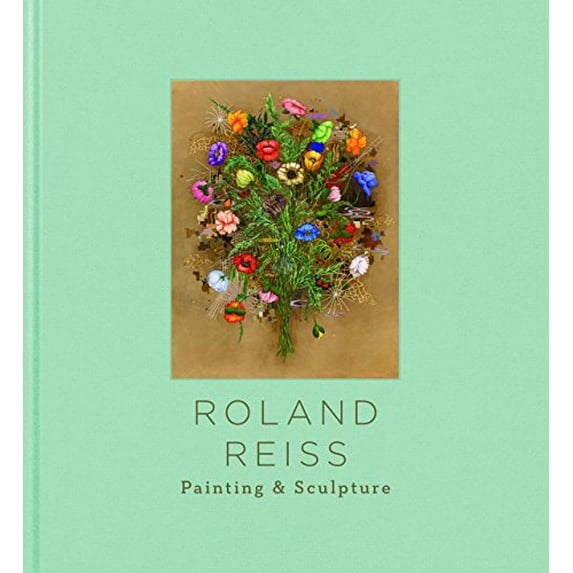 Pre-Owned Roland Reiss: Painting & Sculpture (Hardcover) 0935314903 9780935314908
