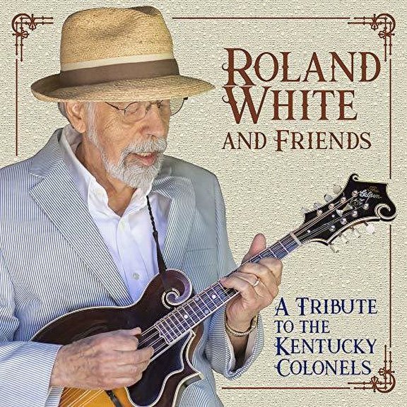 Roland White - Tribute To The Kentucky Colonels - Music & Performance - CD