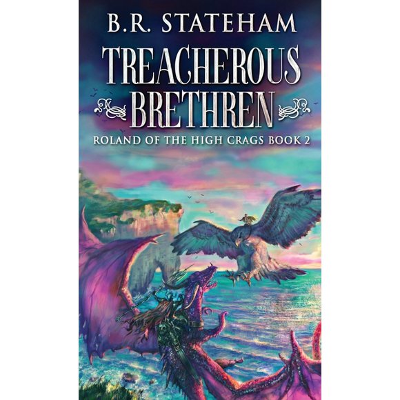 Roland of the High Crags Treacherous Brethren, Book 2, (Hardcover)
