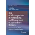 thumbnail image 1 of Role of Microorganisms in Pathogenesis and Management of Autoimmune Diseases: Volume I: Liver, Skin, Thyroid, Rheumatic , (Hardcover), 1 of 1