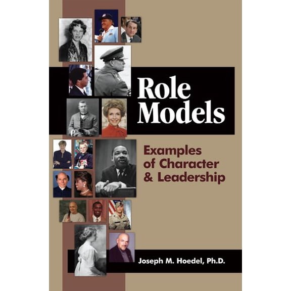 Pre-Owned Role Models: Examples of Character & Leadership (Paperback) 1892056429 9781892056429